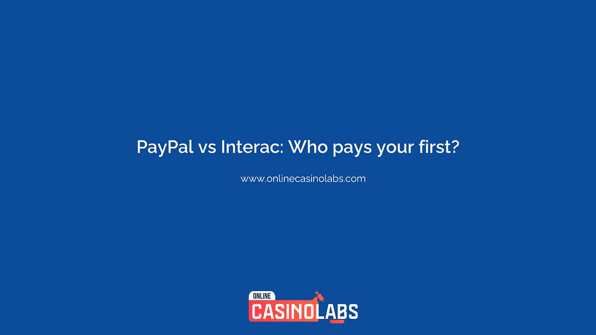 PayPal vs Interac: Who pays your first?