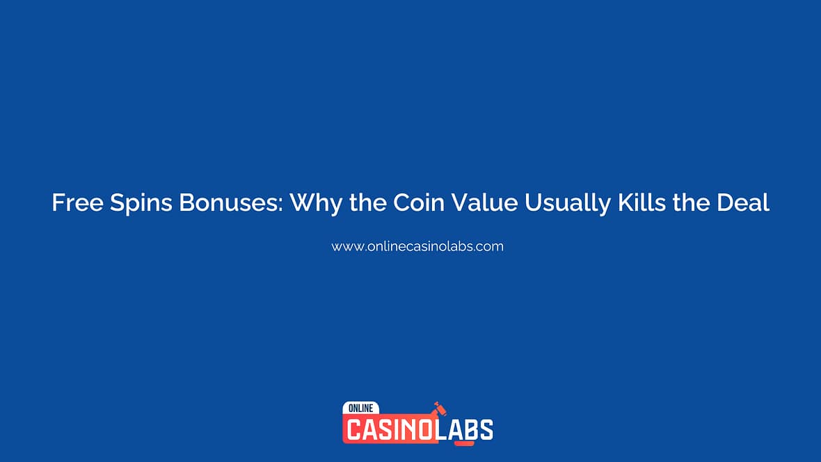 Free Spins Bonuses in Canada: Why the Coin Value Usually Kills the Deal