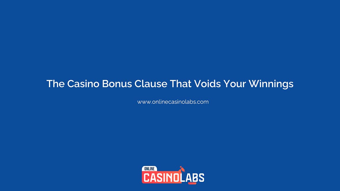 The Casino Bonus Clause That Voids Your Winnings