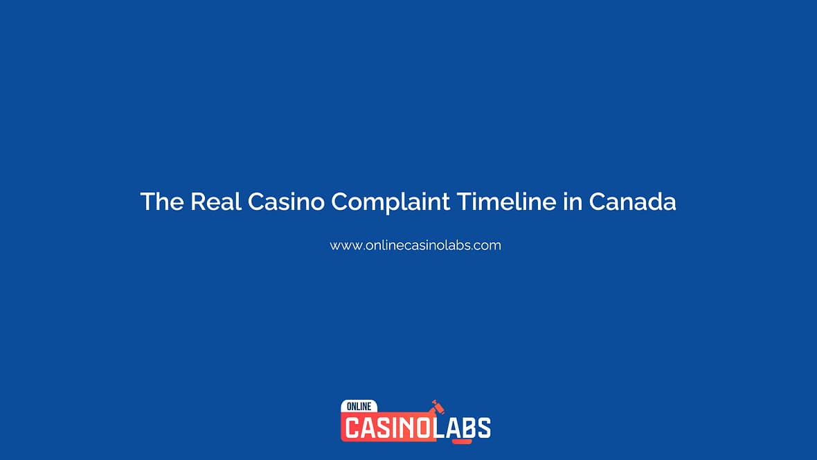 The Real Casino Complaint Timeline in Canada